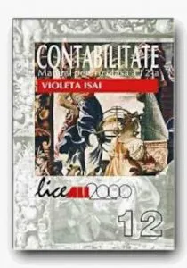 Contabilitate. Manual pentru clasa a XII-a de Violeta Isai