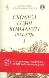Cronica lumii românești, 1914-1920 (Vol.I-II)