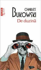 De duzina (editie de buzunar) de Charles Bukowski