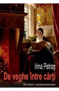De veghe intre carti de Irina Petras
