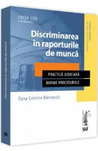 Discriminarea in raporturile de munca de Oana Cristina Niemesch