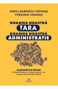 Doamna noastra tara, doamna noastra administratie de Verginia Vedinas