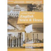 English News and Views activity book. Caiet pentru limba Engleza clasa a 11-a