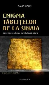 Enigma tăbliţelor de la Sinaia. Scrieri geto-dacice care tulbură istoria de Daniel Roxin