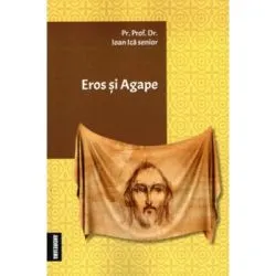 Eros si Agape de Ioan Ica