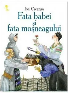 Fata babei si fata mosneagului