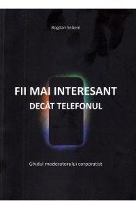 Fii mai interesant decat telefonul