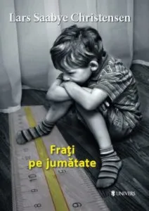 Frati pe jumatate de Lars Saabye Christensen