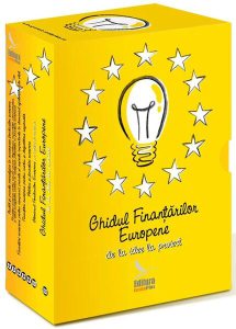 Ghidul Finanțărilor Europene - de la idee la proiect (5 audiobook-uri   o carte   un glosar)