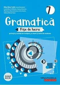 Gramatica. Fise de lucru pe lectii si unitati de invatare cu itemi si teste de evaluare. Clasa VII. 2020-2021