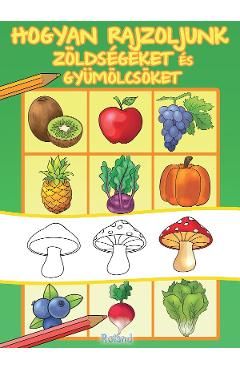 Hogyan rajzoljunk zoldsegeket es gyumolcsoket
