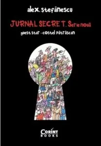 Jurnal secret. Serie noua (2009-2015) de Alex. Stefanescu