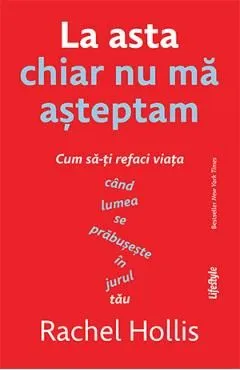 La asta chiar nu ma asteptam de Rachel Hollis