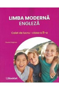 Limba moderna engleza - Clasa 2 - Caiet de lucru