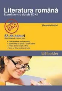 Literatura romana. Eseuri pentru clasele IX - XII. Examen Bac de Margareta Onofrei