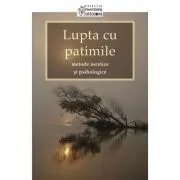 Lupta cu patimile. Metode ascetice si psihologice. Traducere de Adrian Tanasescu‑Vlas  de Adrian Tanasescu?Vlas 