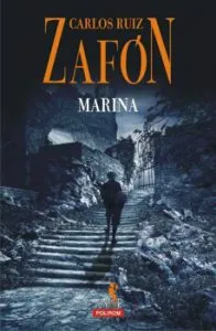 Marina (Editia 2018) de Carlos Ruiz Zafon