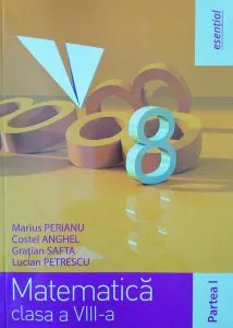 Matematică clasa a VIII-a. Partea I (esențial)