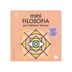 miniFILOSOFIA pe înțelesul tuturor de Jonny Thomson