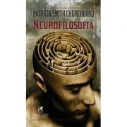 Neurofilosofia – Patricia Smith Churchland de Patricia Smith Churchland