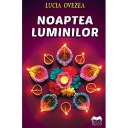 Noaptea Luminilor – Lucia Ovezea de Lucia Ovezea