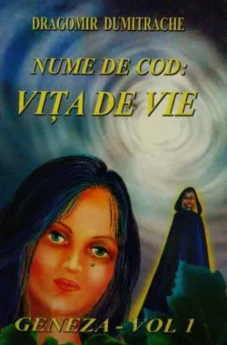 Nume de cod: Vița de vie de Dumitrache Dragomir