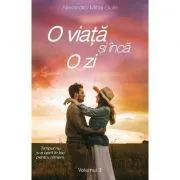 O viata si inca o zi, Volumul 3 de Alexandru-Mihai Gulie