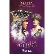 Povestea vietii mele Vol. 4 de Regina Maria