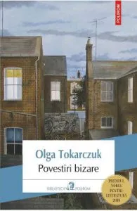 Povestiri bizare de Olga Tokarczuk