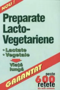 Preparate lacto-vegetariene