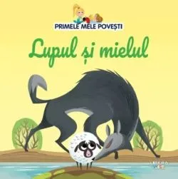 Primele mele povesti. Lupul si mielul de Anonim