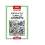 Productia textului jurnalistic