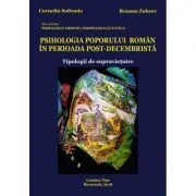 Psihologia poporului roman in perioada post-decembrista. Tipologii de supravietuire de Corneliu Sofronie