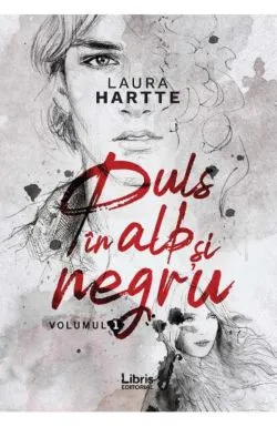 Puls in alb si negru. Vol. 1 de Laura Hartte