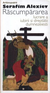 Rascumpararea. Lucrare a iubirii si dreptatii dumnezeiesti