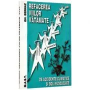 Refacerea viilor vatamate de Gheorghe Bernaz