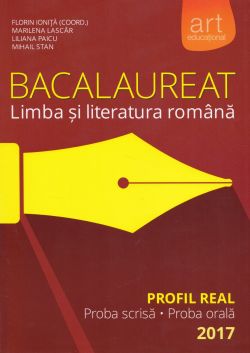 Romana - Bacalaureat: Limba si literatura romana: Profil real