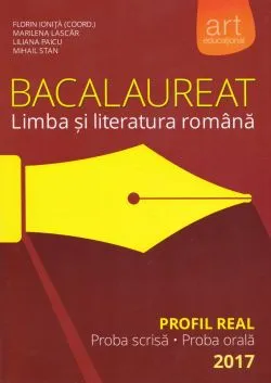 Romana - Bacalaureat: Limba si literatura romana: Profil real