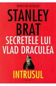 Secretele lui Vlad Draculea de Stanley Brat