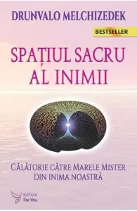 Spatiul sacru al inimii de Drunvalo Melchizedek