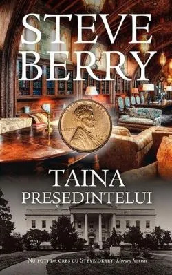 Taina președintelui. Cotton Malone (Vol. 9) de Steve Berry
