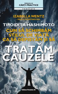 Tiroidita Hashimoto. Cum sa schimbam stilul de viata ca sa depistam si sa tratam cauzele