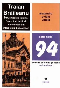 Traian Braileanu, intruchiparile ratiunii de Alexandru Ovidiu Vintila