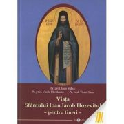 Viata Sfantului Ioan Iacob Hozevitul, pentru tineri