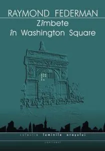 Zambete in Washington Square de Raymond Federman