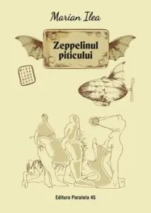 Zeppelinul piticului de Marian Ilea