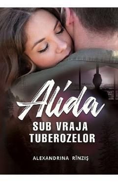 Alida. Sub vraja tuberozelor