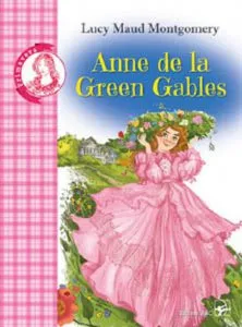 Anne de la Green Gables de Lucy Maud Montgomery
