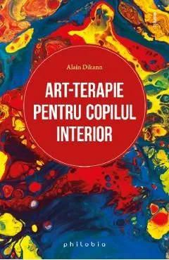 Art-terapie pentru copilul interior de Alain Dikann