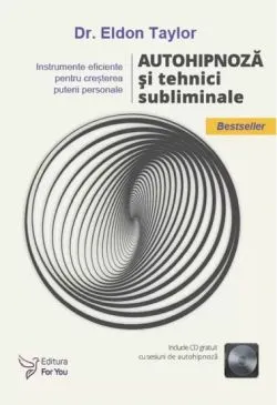 Autohipnoza si tehnici subliminale   CD de Eldon Taylor